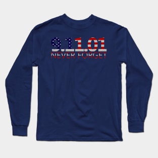 Never Forget Long Sleeve T-Shirt